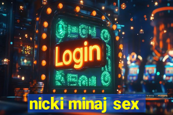 nicki minaj sex