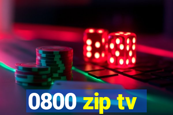 0800 zip tv