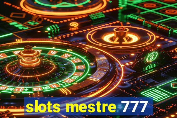 slots mestre 777