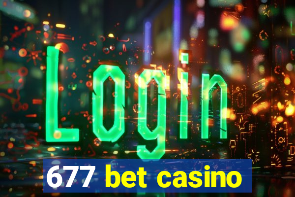 677 bet casino