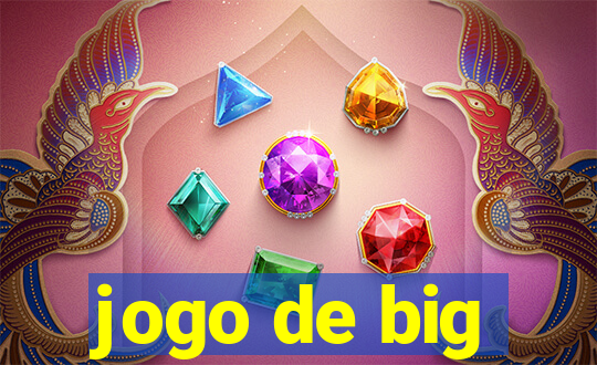 jogo de big