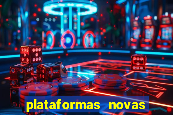 plataformas novas da bet