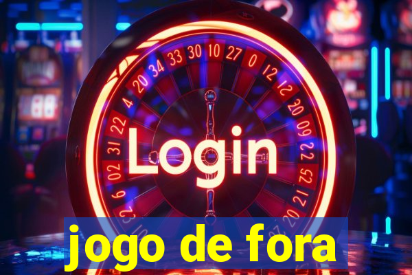 jogo de fora