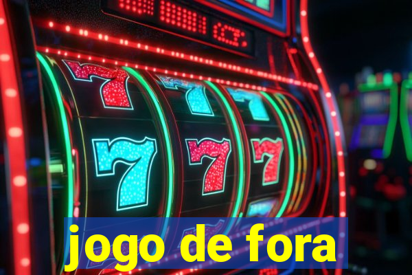 jogo de fora