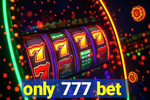 only 777 bet