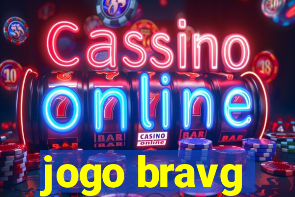 jogo bravg