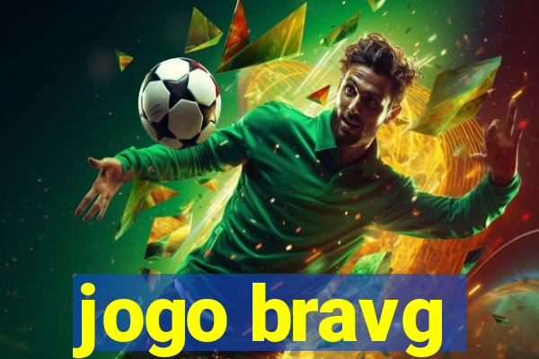 jogo bravg