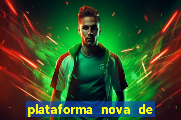 plataforma nova de jogo pagando