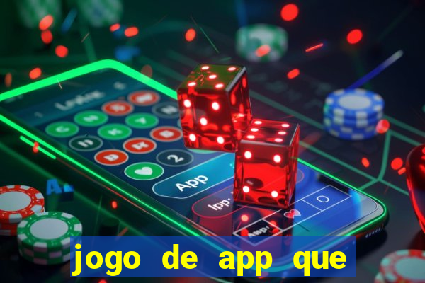 jogo de app que ganha dinheiro