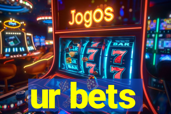 ur bets