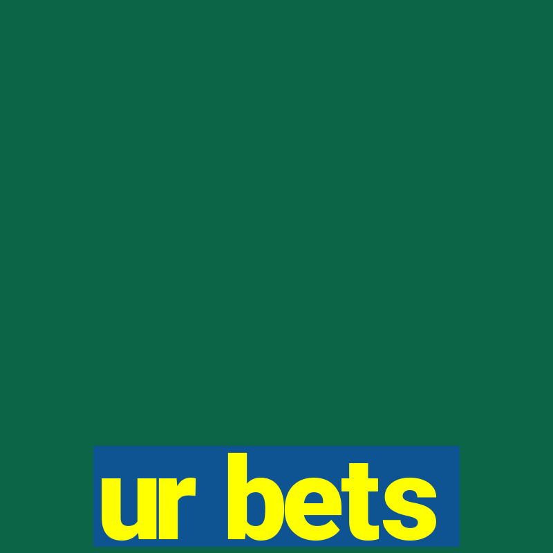 ur bets