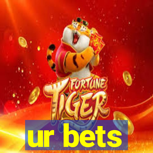 ur bets