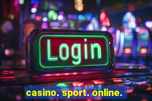 casino. sport. online.