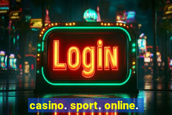 casino. sport. online.