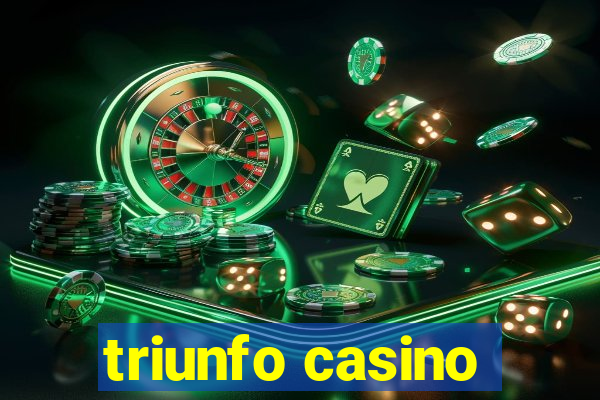 triunfo casino