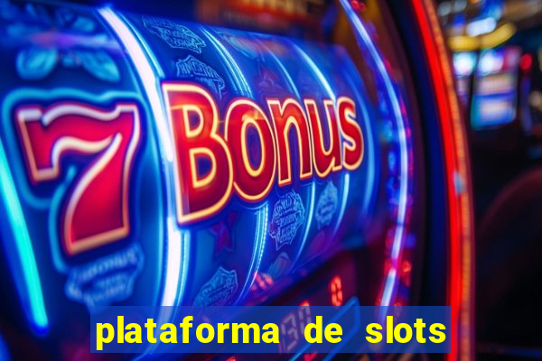 plataforma de slots pagando no cadastro