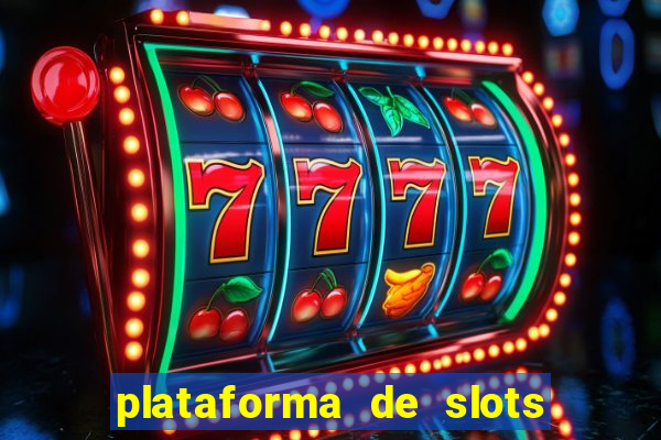 plataforma de slots pagando no cadastro