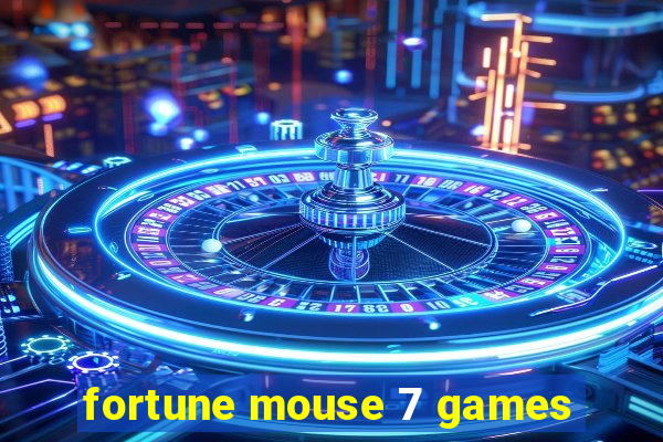 fortune mouse 7 games