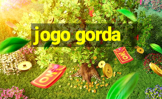 jogo gorda