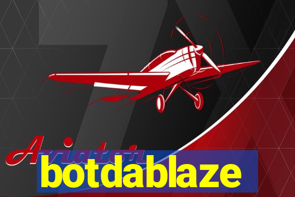 botdablaze