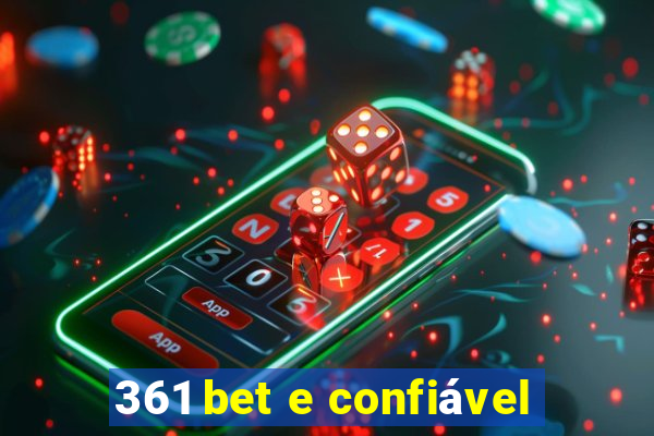 361 bet e confiável