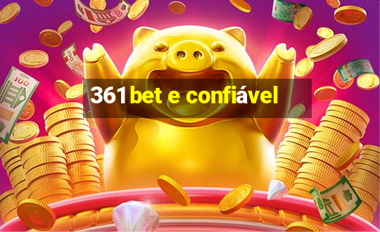 361 bet e confiável