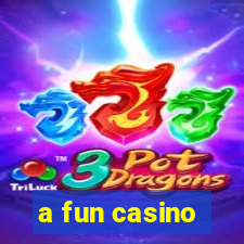 a fun casino