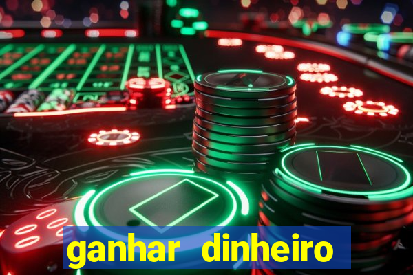 ganhar dinheiro jogando de verdade