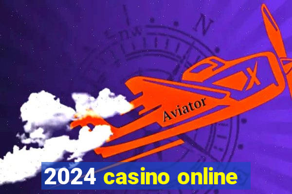 2024 casino online