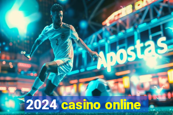 2024 casino online