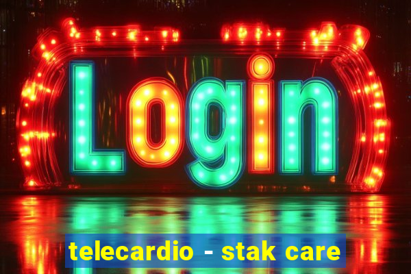 telecardio - stak care