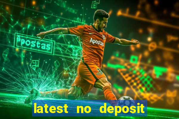 latest no deposit casino bonuses uk