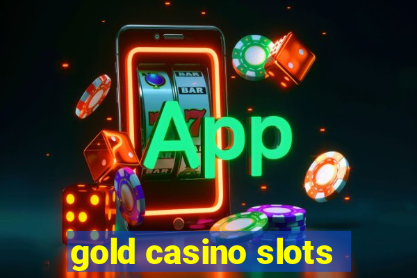 gold casino slots