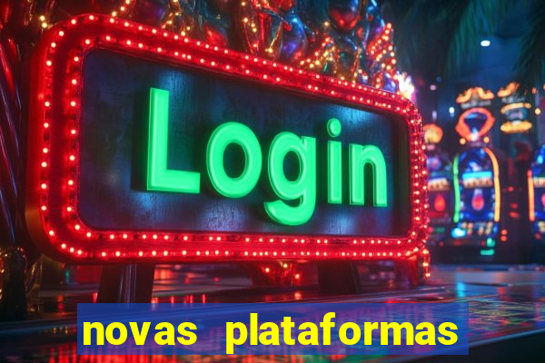 novas plataformas de apostas cassino