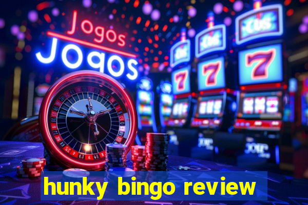 hunky bingo review