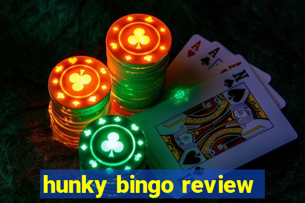 hunky bingo review