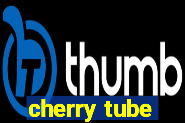 cherry tube