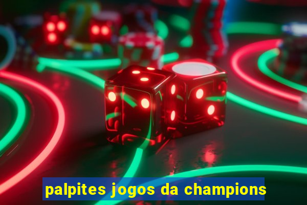 palpites jogos da champions