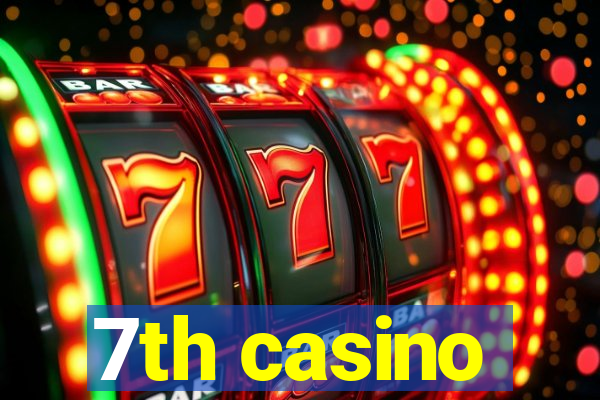 7th casino