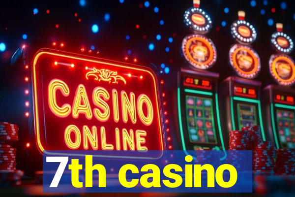 7th casino