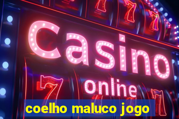 coelho maluco jogo