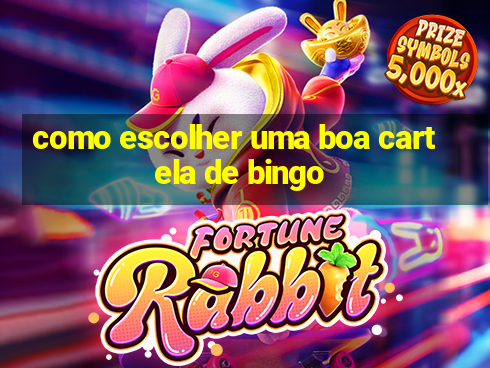 como escolher uma boa cartela de bingo