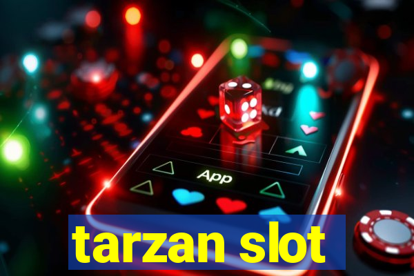 tarzan slot