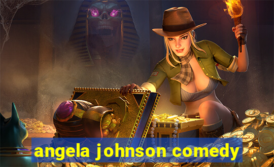 angela johnson comedy