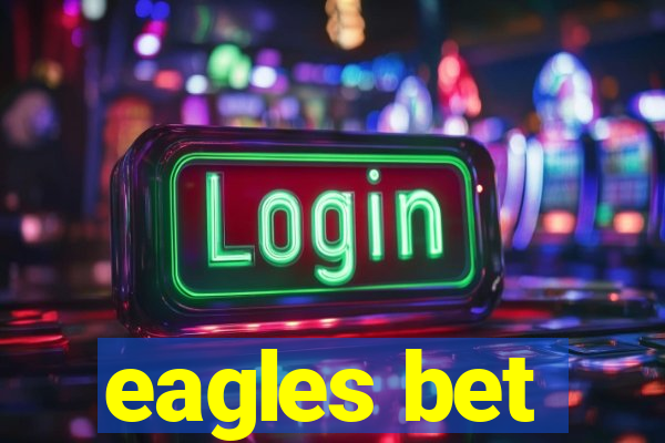 eagles bet