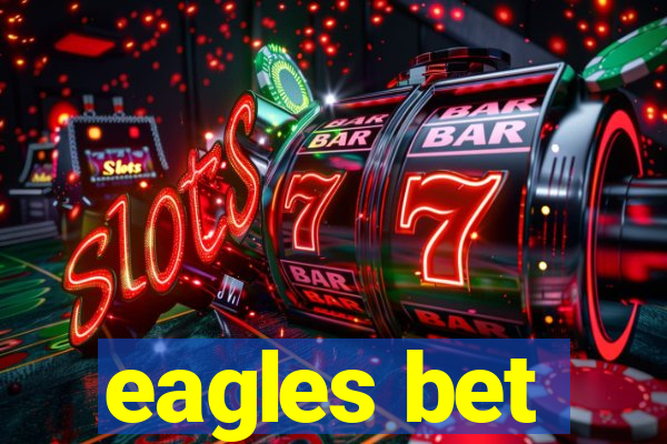 eagles bet