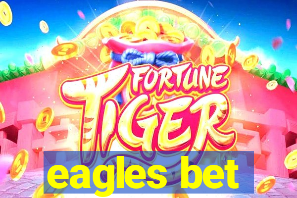 eagles bet