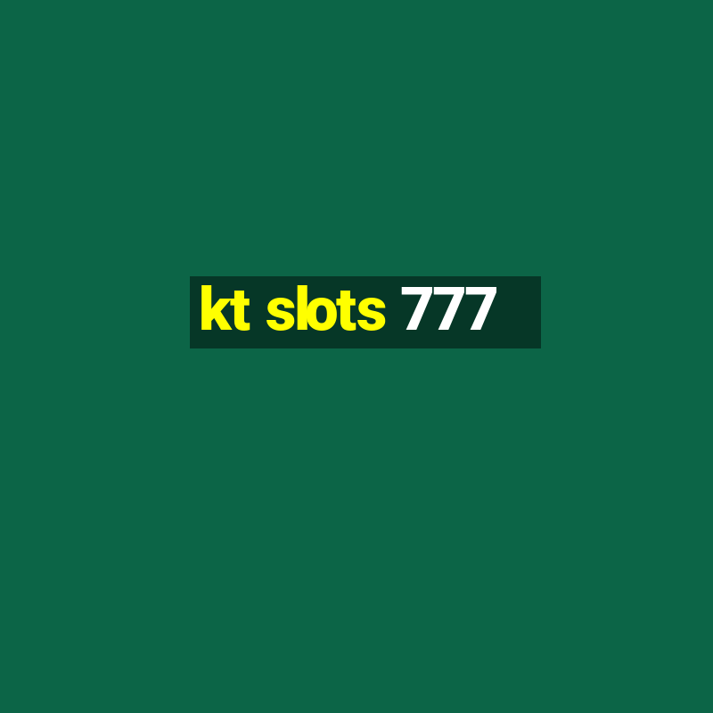 kt slots 777