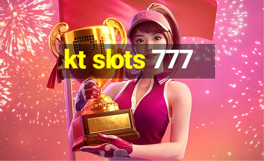 kt slots 777