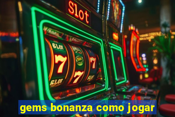 gems bonanza como jogar